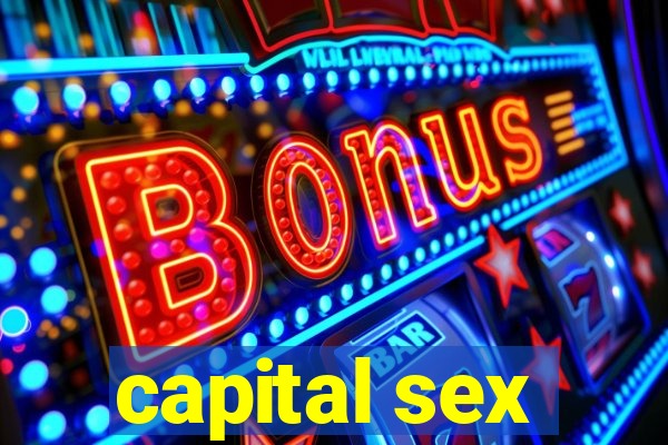 capital sex